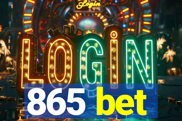 865 bet